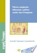 Pobreza, marginación, delincuencia y políticas sociales bajo el franquismo