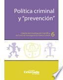 Política criminal y “prevención”