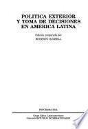 Política exterior y toma de decisiones en América Latina