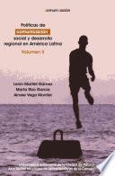 Políticas de comunicación social y desarrollo regional en América Latina