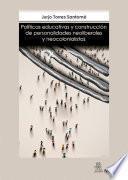 Políticas educativas y construcción de personalidades neoliberales y neocolonialistas