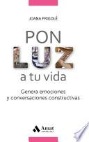 Pon luz a tu vida