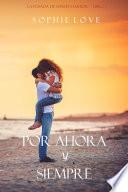 Por Ahora y Siempre (La Posada de Sunset Harbor—Libro 1)