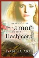 Por El Amor de Una Hechicera