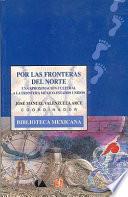 Por las fronteras del norte