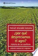 ¿Por qué despreciamos el agro?