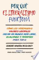 Por qué el liberalismo funciona