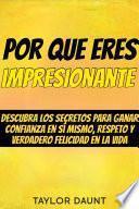 Por que eres impresionante