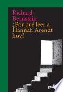 ¿Por qué leer a Hannah Arendt hoy?