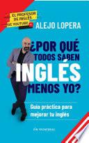 ¿Por qué todos saben inglés menos yo?