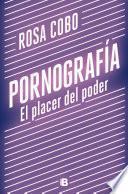 Pornografía. El placer del poder