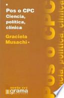 Pos O Cpc - Ciencia, Politica, Clinica