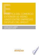 Práctica del Comercio Exterior UE-Reino Unido entre empresas después del Brexit