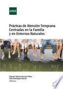 PRÁCTICAS DE ATENCIÓN TEMPRANA CENTRADAS EN LA FAMILIA Y EN ENTORNOS NATURALES