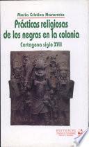 Prácticas religiosas de los negros en la colonia