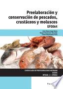 Preelaboración y conservación de pescados, crustáceos y moluscos