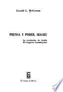 Prensa y poder, 1854-1857 [i.e. mil ochocientos cincuenta y cuatro-mil ochocientos cincuenta y siete]