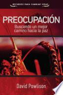 Preocupación - Buscando un mejor camino hacia la paz