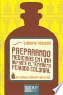 Preparando medicinas en Lima durante el temprano periodo colonial