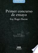 Primer concurso de ensayo fray Roger Bacon