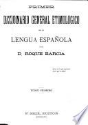 Primer diccionario general etimológico de la lengua española