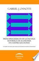 Principios básicos de la Escuela Austríaca de Economía en cuatro lecciones