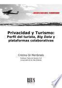 Privacidad y turismo: perfil del turista, Big Data y plataformas colaborativas