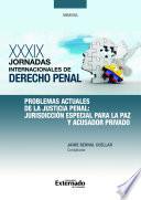 Problemas actuales de la justicia penal: jurisdicción especial para la paz y acusador privado