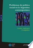 Problemas de política social en la Argentina contemporánea