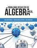 Problemas resueltos de álgebra lineal