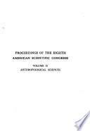 Proceedings of the Eighth American Scientific Congress Held in Washington May 10-18, 1940, Under the Auspices of the Government of the United States of America ...