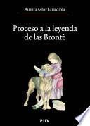 Proceso a la leyenda de las Brontë