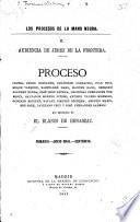 Procesos célebres: Los procesos de la Mano negra, i. Audiencia de Jerez de la frontera; proceso seguido á Cristóbal Durán Gil y Antonio Jaime Dominguez, por asesinato de Fernando Olivera. ii. Proceso contra Pedro Corbacho et al. 1883. iii. Proceso seguido contra Juan Galan Rodriguez por asesinato de Juan Nuñez Chacon y Maria Labrador y homicidio de Manuel Roman Ortiz. 1883