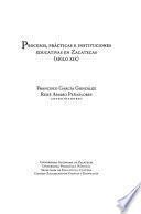 Procesos, prácticas e instituciones educativas en Zacatecas, siglo XIX