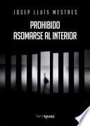 Prohibido asomarse al interior