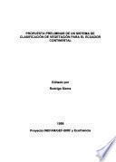 Propuesta preliminar de un sistema de clasificación de vegetación para el Ecuador continental