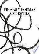 Prosas y poemas a mi estilo