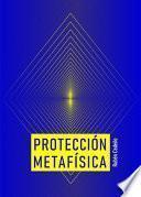 Protección Metafísica