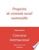 Proyectos de vivienda social sustentable