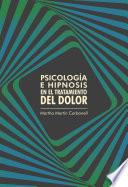 Psicología e hipnosis en el tratamiento del dolor