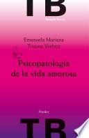 Psicopatología de la vida amorosa