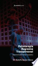 Psicoterapia Regresiva Transpersonal