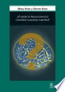 ¿Puede la Neurociencia cambiar nuestras mentes?