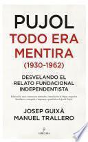 Pujol: todo era mentira (1930-1962)