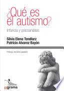 ¿Qué es el autismo? Infancia y psicoanálisis