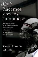 ¿Qué hacemos con los humanos?