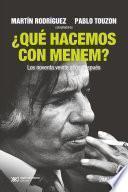 ¿Qué hacemos con Menem?