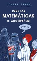 ¡Que las matemáticas te acompañen!