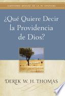 ¿Qué quiere decir la providencia de Dios?