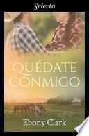 Quédate conmigo (Trilogía McKenzie 1)